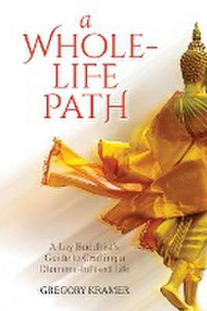 A Whole-Life Path de Gregory Kramer