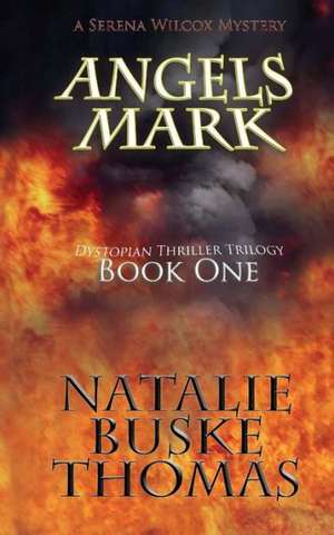 Angels Mark: A Poetic Journey de Natalie Buske Thomas