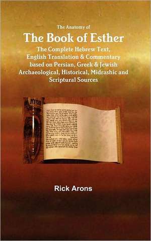 The Anatomy of the Book of Esther de Rick Arons