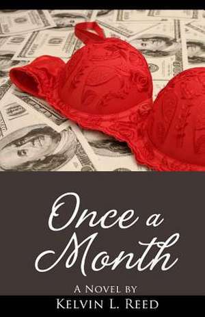 Once a Month de Kelvin L. Reed