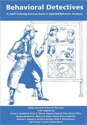 Behavioral Detectives: A Staff Training Exercise Book in Applied Behavior Analysis de Bobby Newman Ph. D.