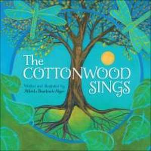 The Cottonwood Sings de Alfreda Beartrack-Algeo