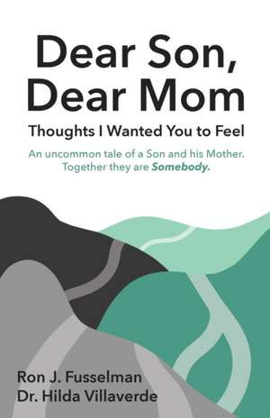 Dear Son, Dear Mom de Hilda Villaverde