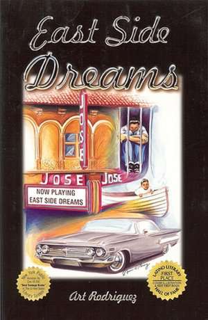 East Side Dreams de Art Rodriguez