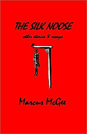 The Silk Noose de Marcus McGee