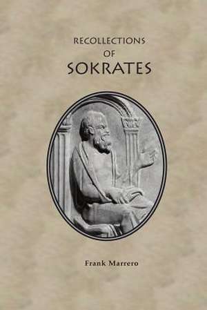 The Recollections of Sokrates de Frank Marrero