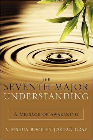 The Seventh Major Understanding de Jordan Gray