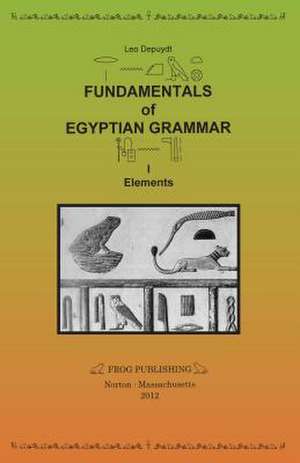 Fundamentals of Egyptian Grammar, I de Leo Depuydt