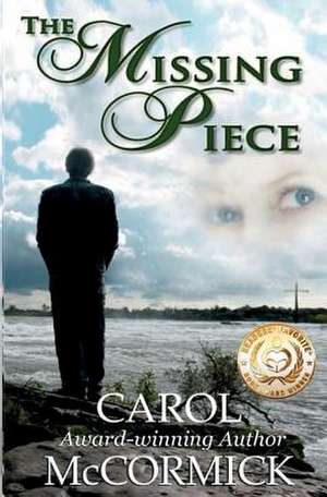 The Missing Piece de Carol McCormick