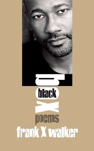 Black Box: Poems de Frank X. Walker