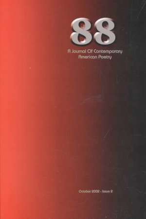 88: A Journal of Contemporary American Poetry - Issue 2 de Ian Randall Wilson