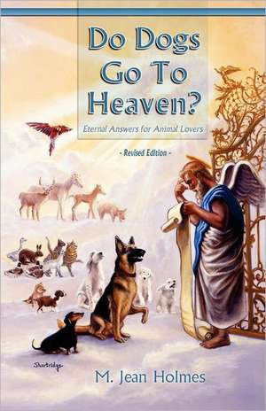 Do Dogs Go to Heaven?: A Nature Guide to Sanibel & Captiva Islands de Jean Holmes