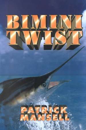 Bimini Twist de Patrick Mansell