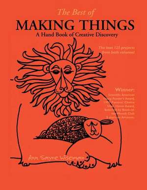 The Best of Making Things: A Handbook of Creative Discovery de Ann Sayre Wiseman