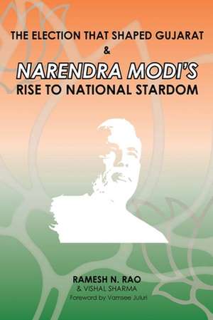 The Election That Shaped Gujarat & Narendra Modi's Rise to National Stardom