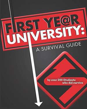 First Year University: A Survival Guide de Dennis Field