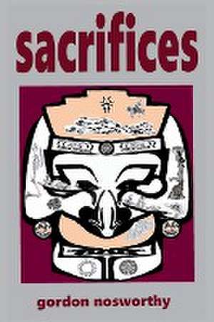 Sacrifices de Gordon Nosworthy