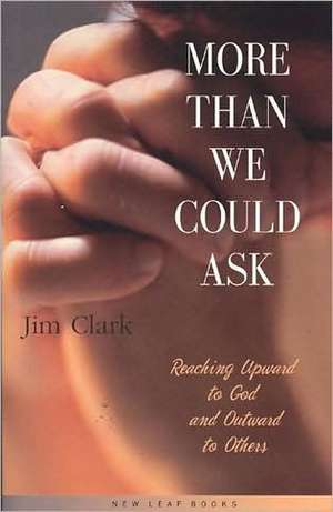 More Than We Could Ask de Jim Clark