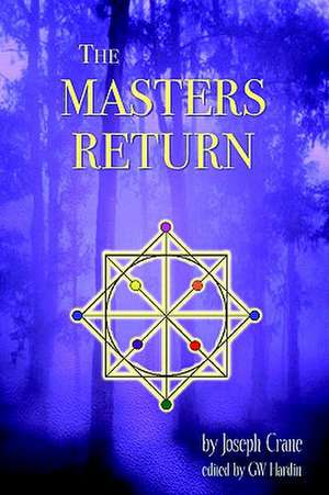 The Masters Return: The Angelic Book of Healing de J Crane