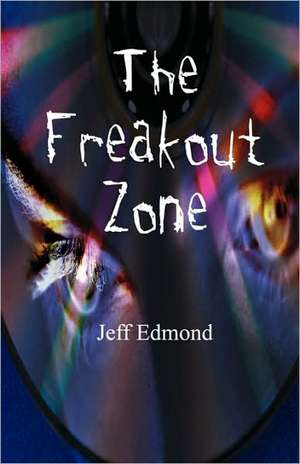 The Freakout Zone de Jeff Edmond