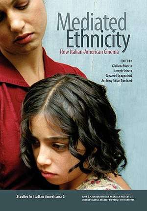 Mediated Ethnicity: New Italian-American Cinema de Giuliana Muscio