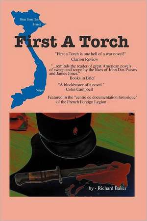 First a Torch: A 12 Step Process of Forgiveness de Richard Baker