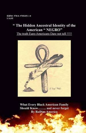 The Hidden Ancestral Identity of the American Negro