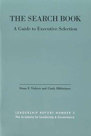 The Search Book: A Guide to Executive Selection de Donn Vickers