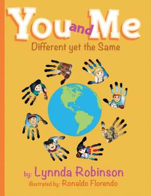 You and Me: Different yet the Same de Lynnda Robinson