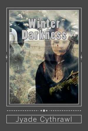 Winter Darkness de Jyade Cythrawl