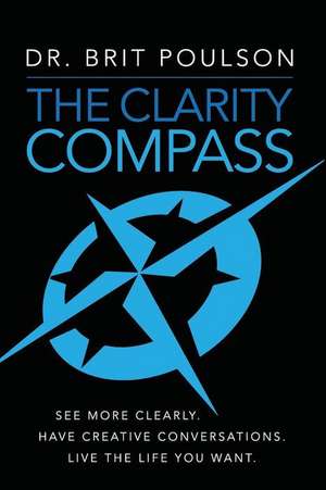 The Clarity Compass de Brit Poulson