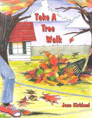 Take a Tree Walk de Jane Kirkland