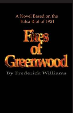 The Fires of Greenwood de Frederick Williams