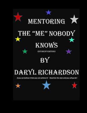 Mentoring the Me Nobody Knows de MS Daryl Richardson