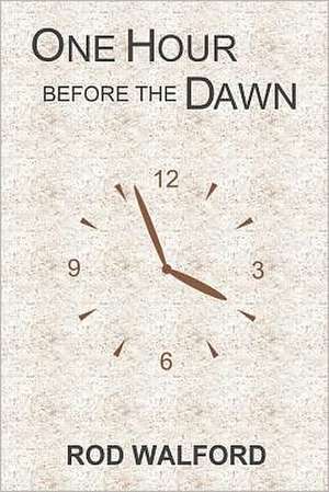 One Hour Before the Dawn: Healthy Living for Women of Color de Rod Walford