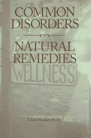 Common Disorders, Natural Remedies de N D Renders