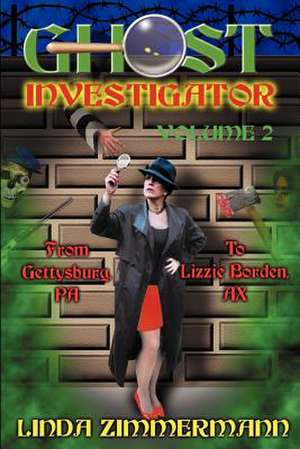 Ghost Investigator Volume 2 de Linda Zimmermann