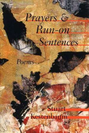 Prayers & Run-On Sentences de Stuart Kestenbaum