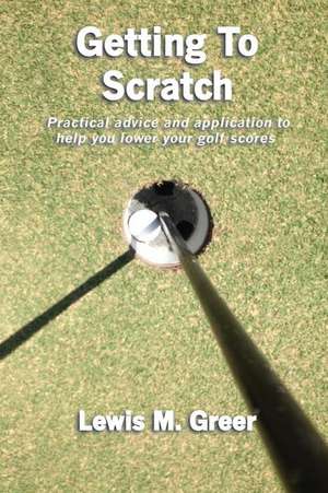 Getting to Scratch de Lewis M. Greer