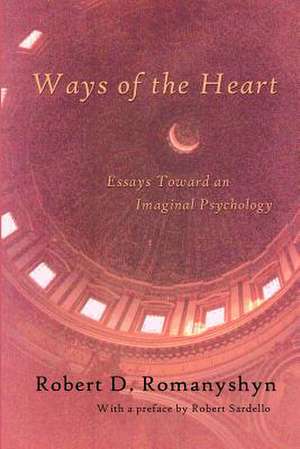 Ways of the Heart de Robert D Romanyshyn