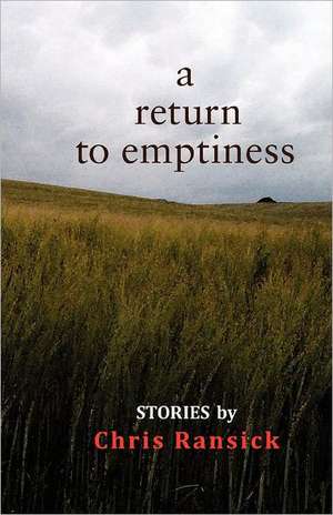 A Return to Emptiness de Chris Ransick