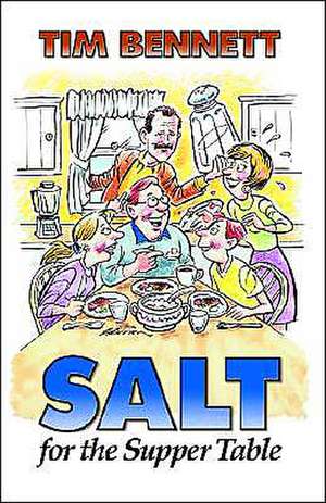 Salt for the Supper Table de Tim Bennett