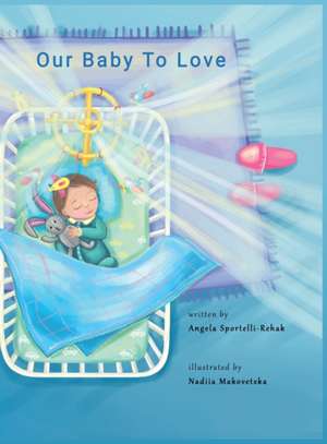 Our Baby to Love de Angela Jean Rehak