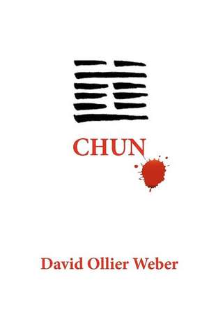 Chun: The Original Sanskrit and an English Translation de David Ollier Weber