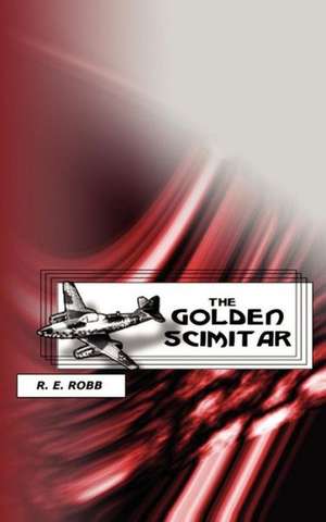 The Golden Scimitar de R. E. Robb