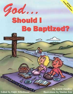 God...Should I Be Baptized? de Laurie Donahue