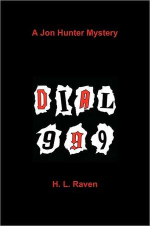 Dial 999 de H. L. Raven