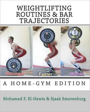 Weightlifting Routines and Bar Trajectories: The Weightlifting Attic de Mohamed F. El-Hewie