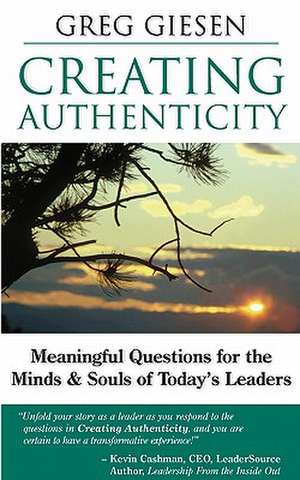 Creating Authenticity de Greg Giesen