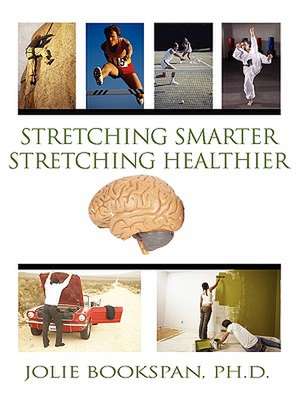 Stretching Smarter Stretching Healthier de Jolie Bookspan